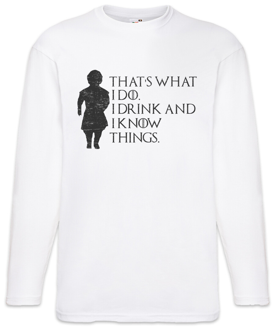 ALTRA T shirt manica lunga uomo I Drink And Know Things Game Of Tyrion Lannister Thrones