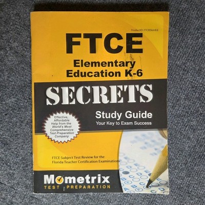 FTCE Elementary Education K-6 Book Secrets Study Guide & Practice Test Questions