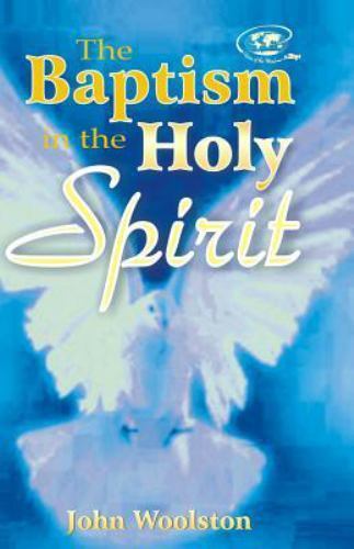 Baptism in the Holy Spirit by John Woolston (2013, Trade Paperback) for ...