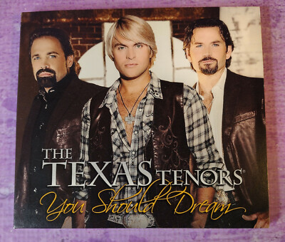 You Should Dream by The Texas Tenors CD 2013 God Bless the USA Unchained Melody