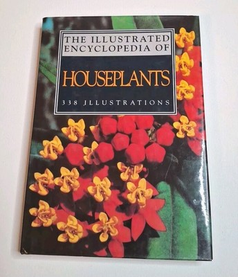 ILLUSTRATED ENCYCLOPEDIA OF HOUSEPLANTS by Skalicka, Anna and Rudolf Subik