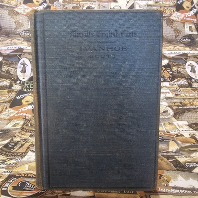 Ivanhoe By Sir Walter Scott Merrill's English Texts (1911, Hardcover)