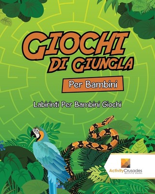 Giochi Di Giungla Per Bambini | Activity Crusades | Labirinti Per Bambini Giochi