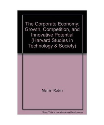 The Corporate Economy: Growth, Competition, and Innovative Potential, 