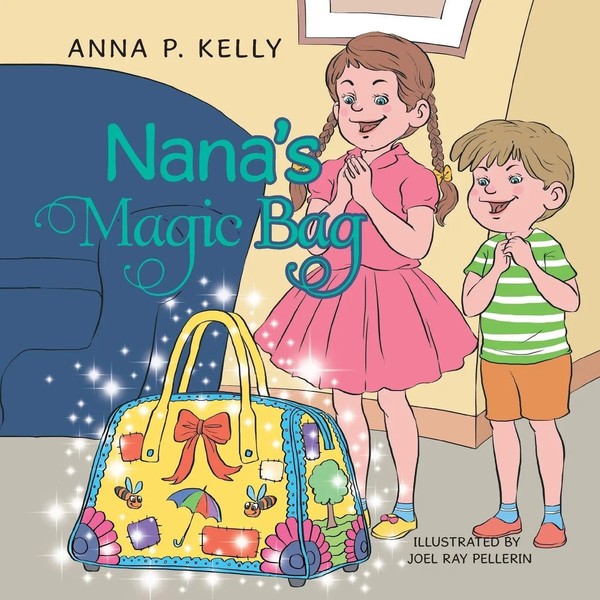 Anna P. Kelly | Nana's Magic Bag | Taschenbuch | Englisch (2014) | Xlibris-image