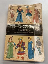 Dover Fashion and Costumes Ser.: A History of Costume by Carl Kohler
