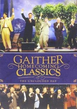 GAITHER HOMECOMING CLASSICS: UNCLOUDED DAY (DVD) LN Disc + Cover Art - NO CASE