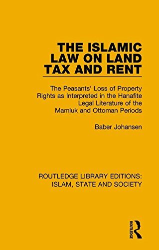 The Islamic Law on Land Tax and Rent: The Peasa, Johansen..