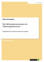 Pedro Versteegen | Die Mehrmarkenstrategie Des Volkswagenkonzerns | Taschenbuch