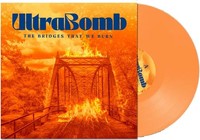 Vinile - Ultrabomb - Bridges That We Burn (Orange Vinyl) - Label Group (The) -D