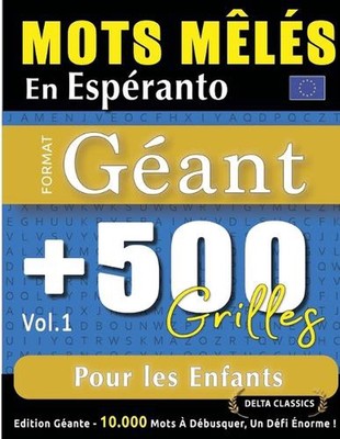 Mots Mls En Espranto Format Gant: 500 Grilles Pour Les Enfants - Vol.1 - Delta C