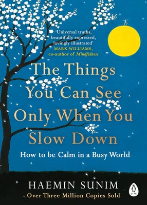The Things You Can See Only When You Slow Down | How to be Calm in a Busy World