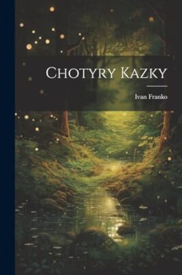 Franko - Chotyry kazky - New paperback or softback - 09 - X555z