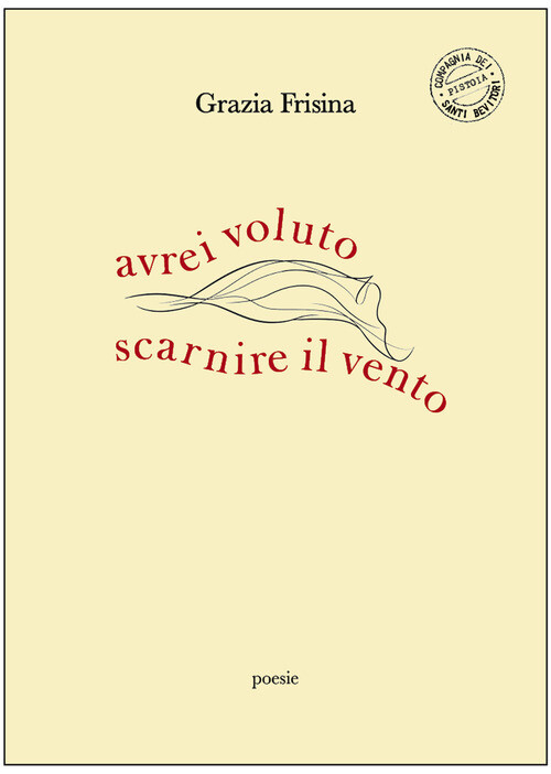 AVREI VOLUTO SCARNIRE IL VENTO FRISINA GRAZIA