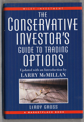 The Conservative Investor's Guide to Trading Options LEROY GROSS **see scans**
