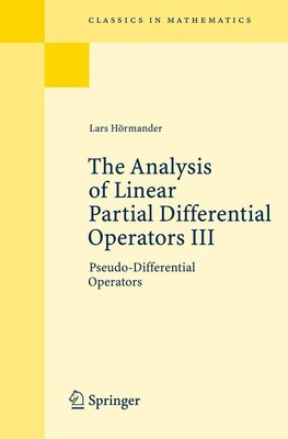 The Analysis of Linear Partial Differential Operators III: Pseudo-Differential,