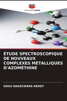 Gosu Nageswara Reddy | ÉTude Spectroscopique DE Nouveaux Complexes...