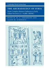 Peter Akkermans (u. a.) | The Archaeology of ...