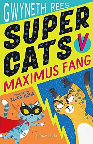 Super Cats v Maximus Fang By Gwyneth Rees, Becka Moor