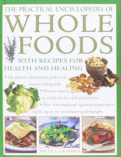 The Practical Encyclopedia of Whole Foods - Hardcover - VERY GOOD