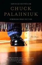 Stranger Than Fiction: True Stories - Paperback By Palahniuk, Chuck - GOOD