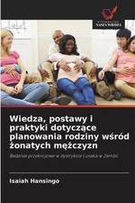 Wiedza, postawy i praktyki dotyczce planowania rodziny wrd onatych mczyzn by Isa