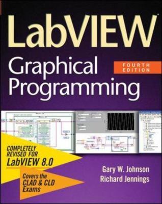 LabVIEW Graphical Programming, Johnson, Gary,Jennings, Richard, 9780071451468