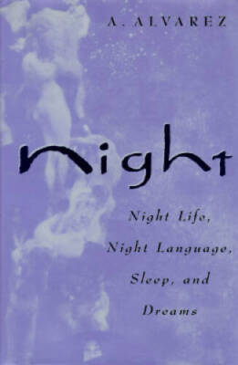 Night: Night Life, Night Language, Sleep, and Dreams - Hardcover - GOOD