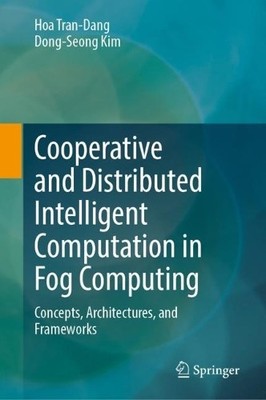 Cooperative and Distributed Intelligent Computation in Fog Co... - 9783031339196