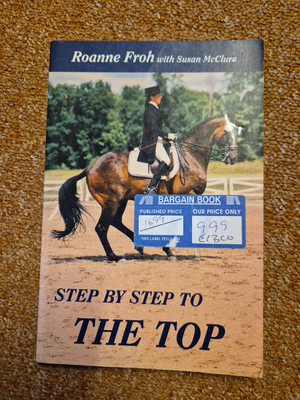 Step by Step to the Top Roanne Froh Dressage horse sport horses equestrian sport