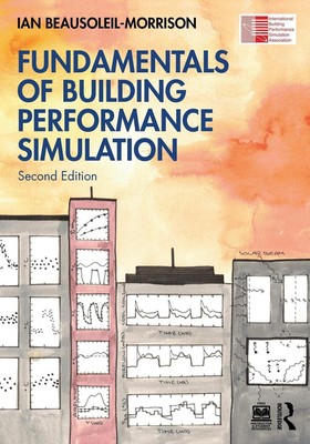 Fundamentals of Building Performance Simulation by Ian Beausoleil-Morrison Paper