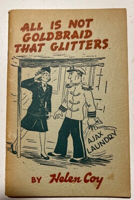 All is not goldbraid that glitters Paperback 1945 by Helen Coy (Author)