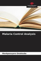 Wankpaouyare Gmakouba (U. A.) | Malaria Control Analysis | Taschenbuch (2023)