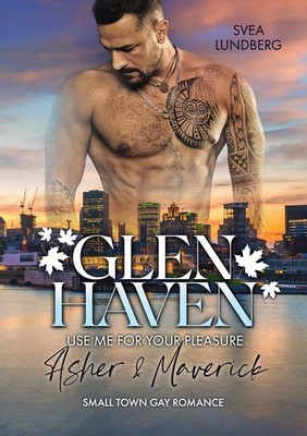 Glen Haven - Use me for your pleasure Svea Lundberg