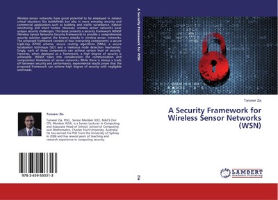 A Security Framework for Wireless Sensor Networks (WSN) Tanveer Zia