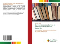 Aurinete Souza | Os CurríCulos Dos Cursos De Pedagogia E Os Estudos Culturais