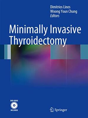 Minimally Invasive Thyroidectomy - [Springer Nature]
