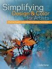 Simplifying Design and Color for Artists: Positive Results Using Negative Painting Techniques by Linda Kemp (Hardback, 2013)