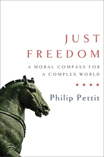 Philip Pettit Just Freedom (Copertina rigida) Norton Global Ethics Series