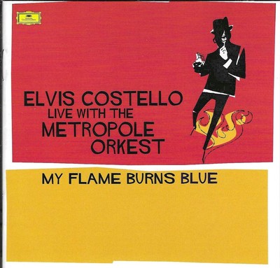 Elvis Costello - Live With The Metropole Orkest -My Flame Burns Blue CD by BMG