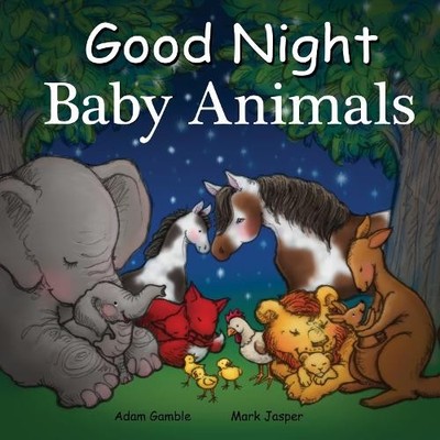 Adam Gamble Mark Jasper Good Night Baby Animals (Board Book)