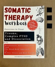 Somatic Therapy Workbook Exercises to Treat T...