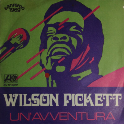  Wilson Pickett    Un'Avventura RARE ITALIAN PICTURE SLEEVE VG