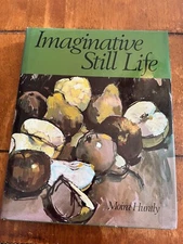 Imaginative Still Life by Moira Huntly (Hardcover)