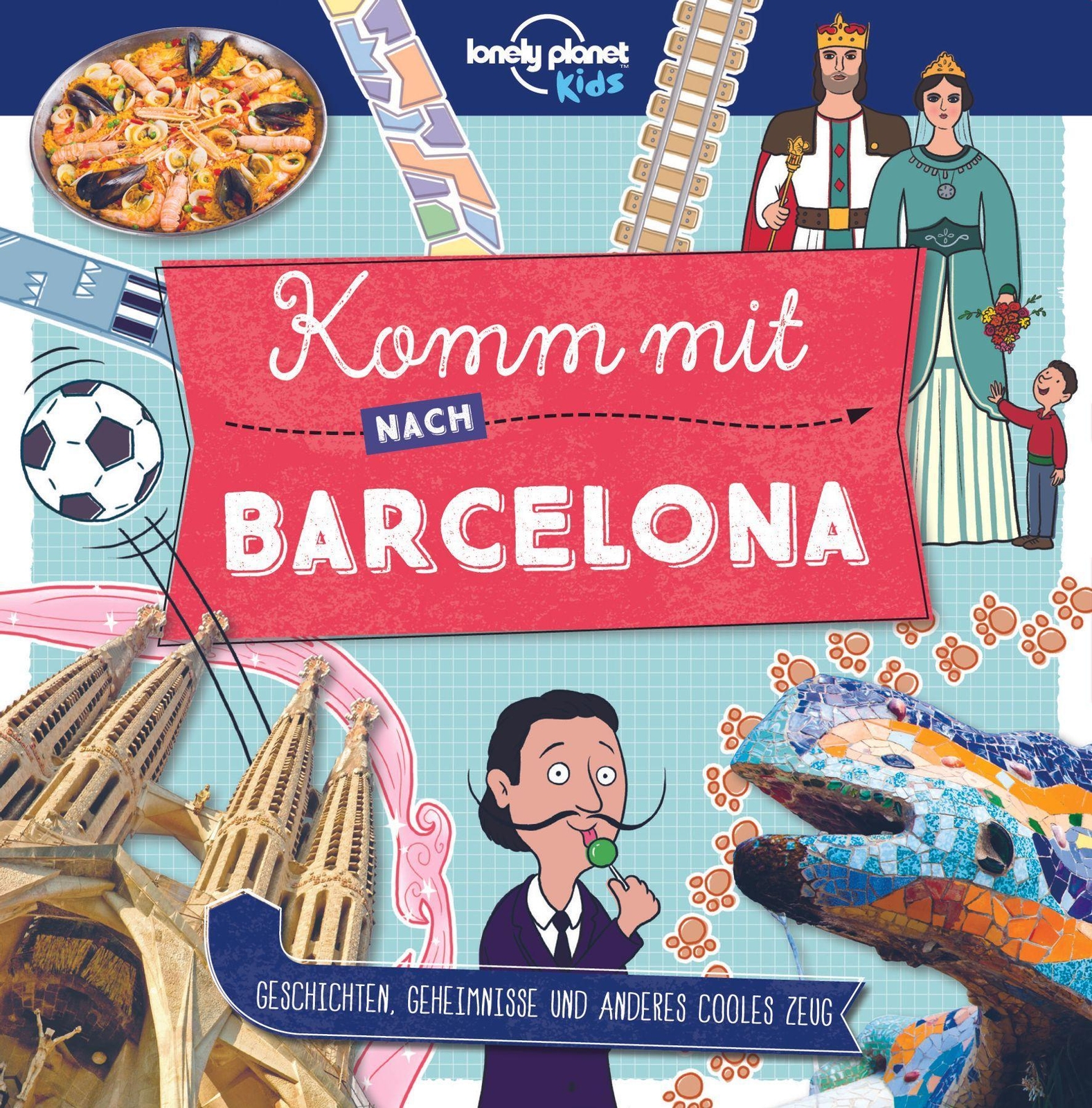 Lonely Planet Kinderreiseführer Komm Mit Nach Barcelona (lonely Planet