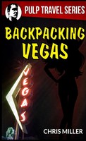 Backpacking Vegas Chris Miller Taschenbuch Kartoniert / Broschiert Englisch 2013