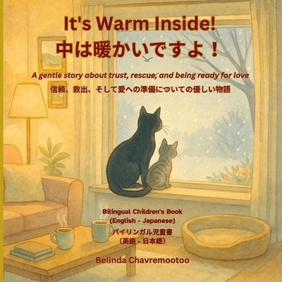 It's Warm Inside! / : A bilingual English - Japanese children's story about kind