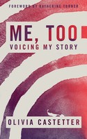 Me, Too Voicing My Story Olivia Castetter Taschenbuch Too Much Englisch 2022