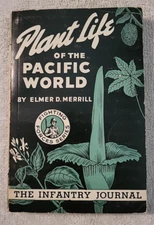 Plant Life of the Pacific World by Elmer D. Merrill - Fighting Forces Series