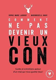 Comment ne pas devenir un vieux con : guide et entr... | Buch | Zustand sehr gut